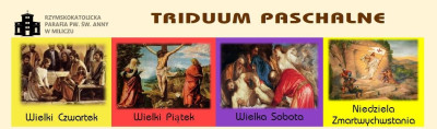 TRIDUUM PASCHALNE W NASZEJ PARAFII