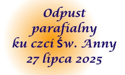 Kolejny Odpust ku czci Swiętej Anny przed nami