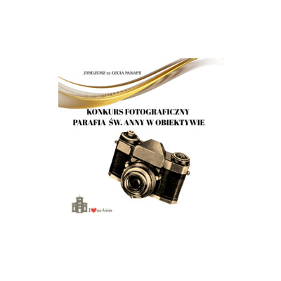 Konkurs fotograficzny  „Parafia  św. Anny w obiektywie”